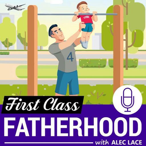 First Class Fatherhood