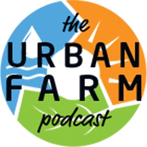 The Urban Farm Podcast with Greg Peterson