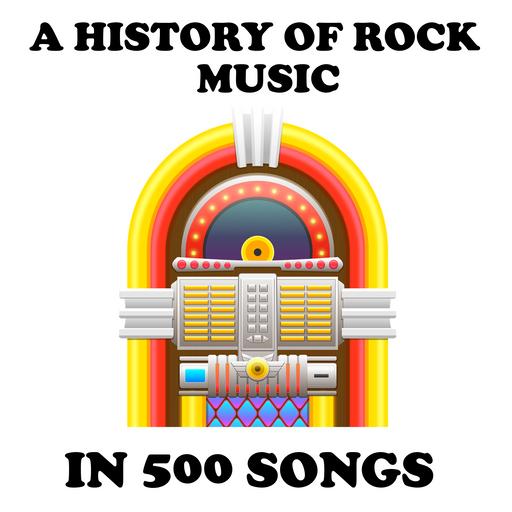 A History of Rock Music in 500 Songs