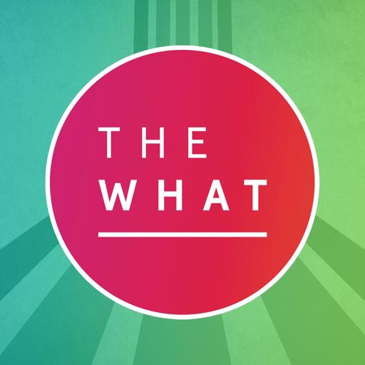 The What Podcast