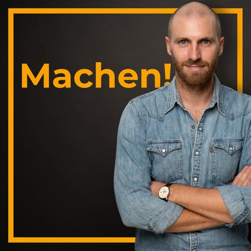 Machen! Business & Persönlichkeit für Entscheider #produktivität #marketing #recruiting #investieren #unternehmertum #führung