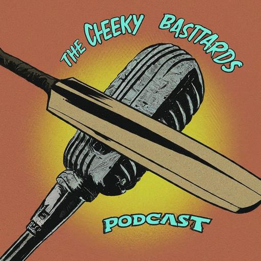 The Cheeky Bastards Podcast