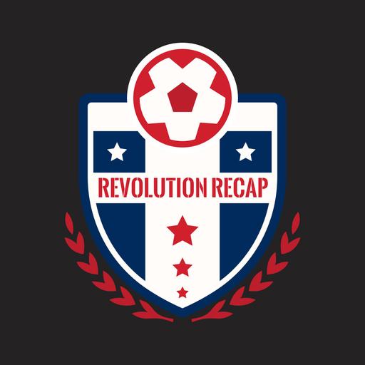 Revolution Recap - A podcast about the New England Revolution