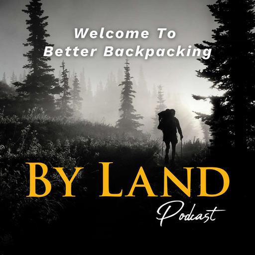 By Land Podcast