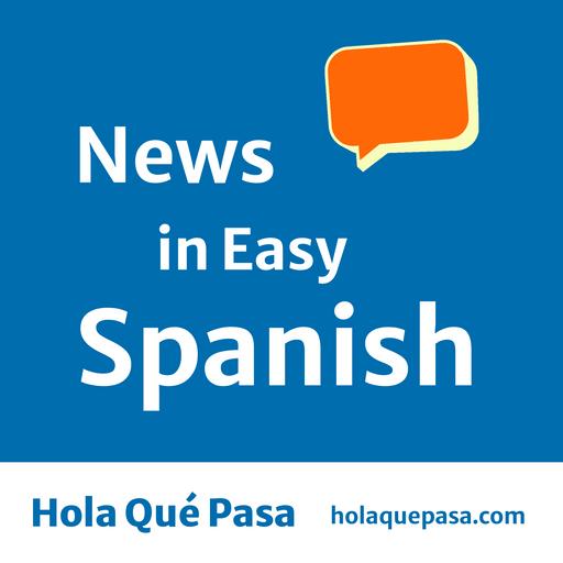 Hola Qué Pasa - News in Easy Spanish