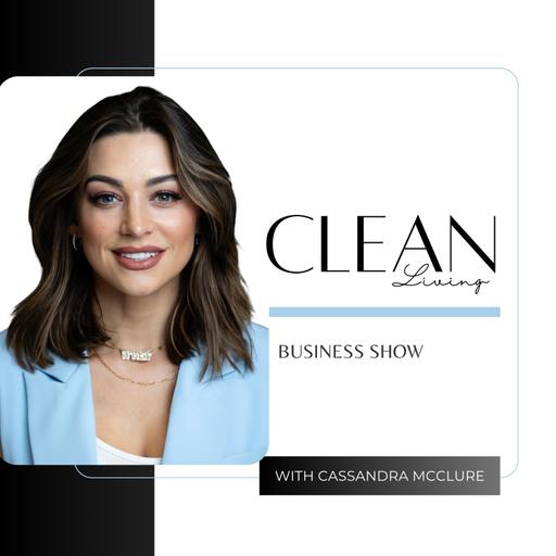 Clean Living Show with Cassandra McClure