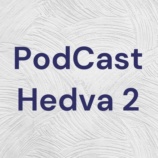 PodCast Hedva 2