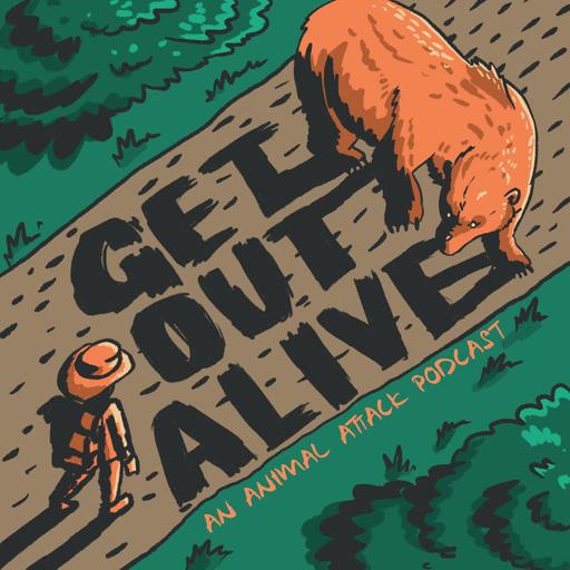 Get Out Alive: An Animal Attack Podcast