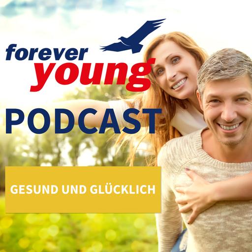 forever young - Ernährung, Bewegung, Denken, Gesundheit und Fitness