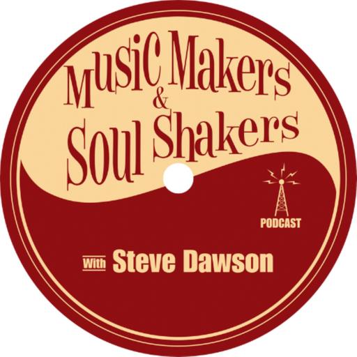 Music Makers and Soul Shakers with Steve Dawson
