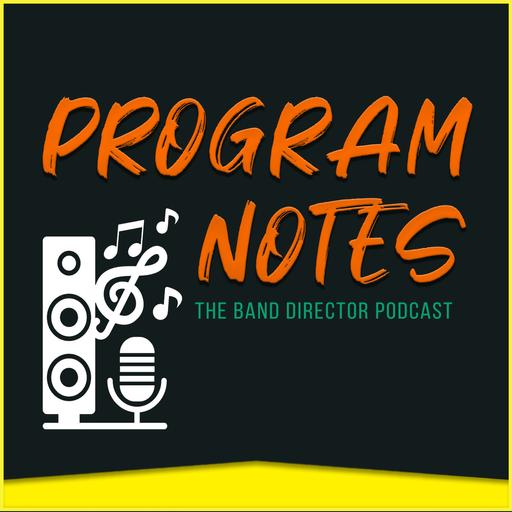 Program Notes: The Band Director Podcast