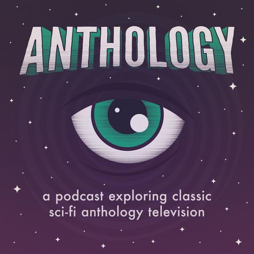 Anthology – The Twilight Zone and Classic Sci-Fi Podcast