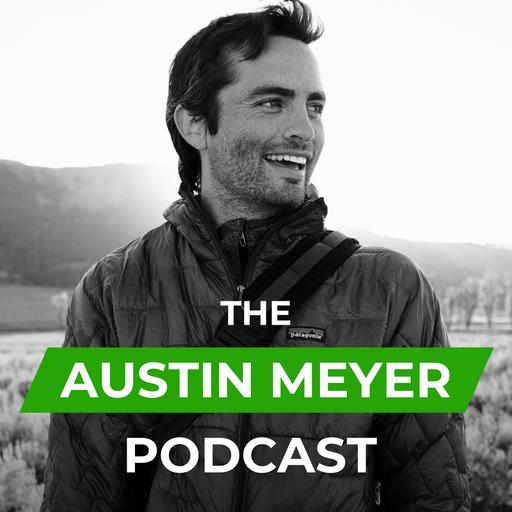 The Austin Meyer Podcast