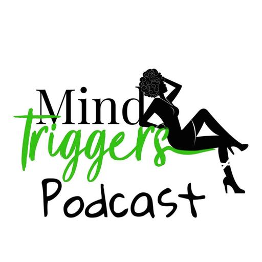 Mind Triggers Podcast