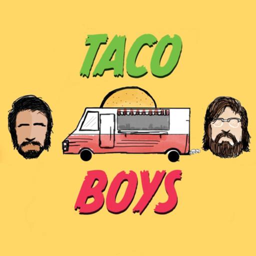 The Taco Boys Podcast