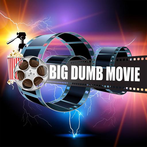 Big Dumb Movie