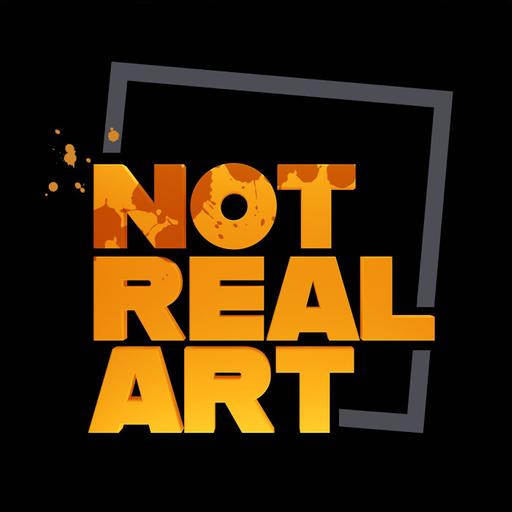 Not Real Art