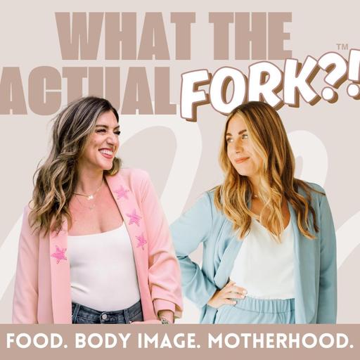 What The Actual Fork Podcast