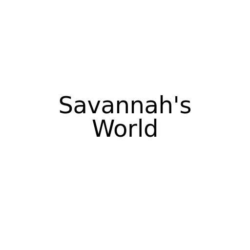 Savannah's World
