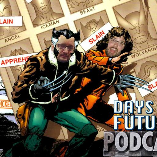 Days of Future Podcast: Examining the X-Men