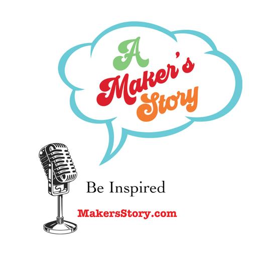 A Maker's Story