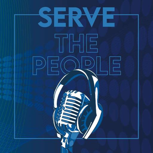 Serve The People Podcast