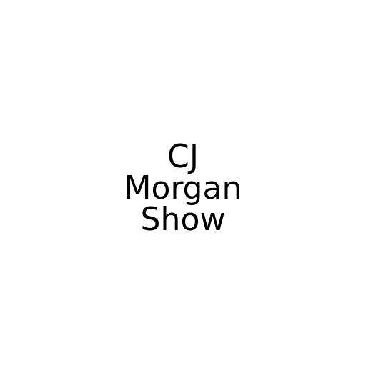 CJ Morgan Show