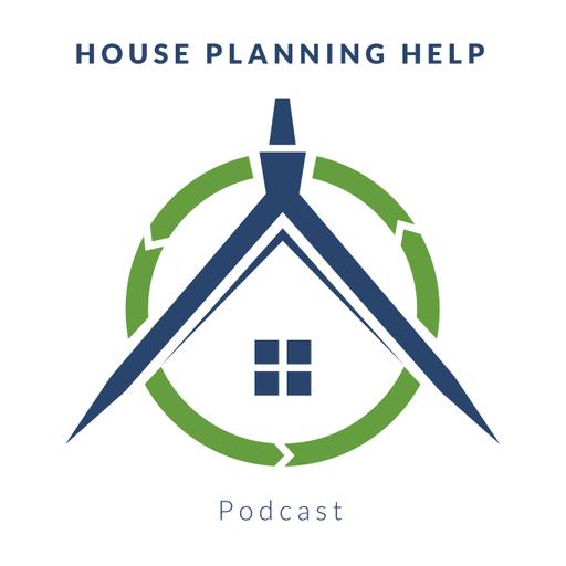 House Planning Help Podcast