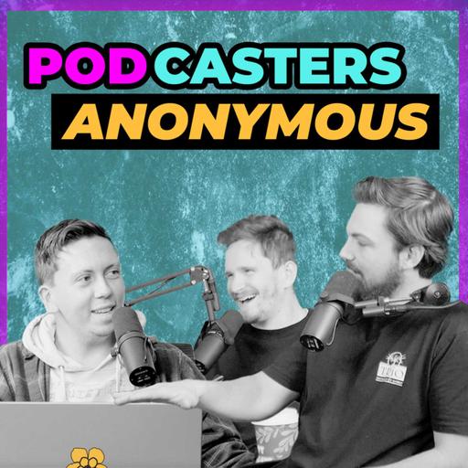 Podcasters Anonymous