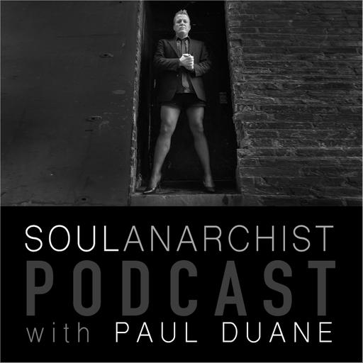 The Soul Anarchist Podcast