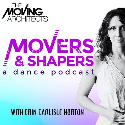 Movers & Shapers: A Dance Podcast