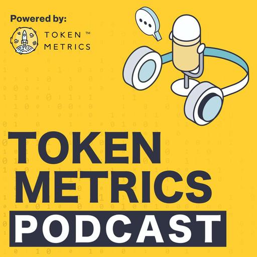 Token Metrics Daily Podcast