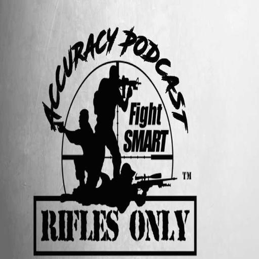 Rifles Only Accuracy Podcast