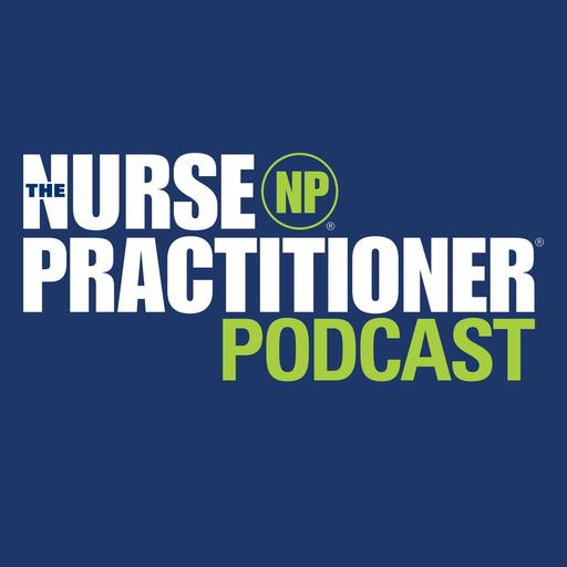 The Nurse Practitioner - The Nurse Practitioner Podcast