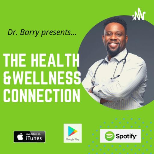 The Health and Wellness Connection PODCAST