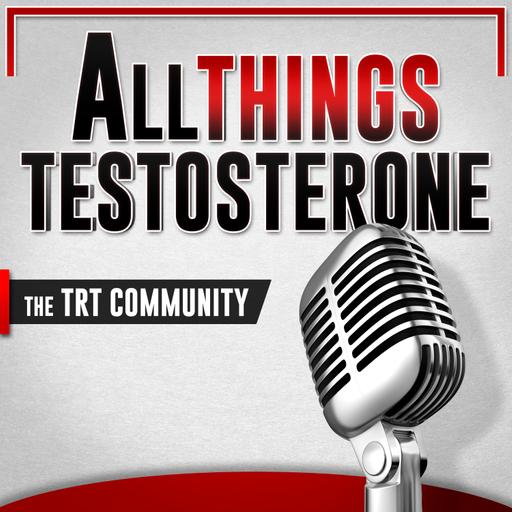 All Things Testosterone