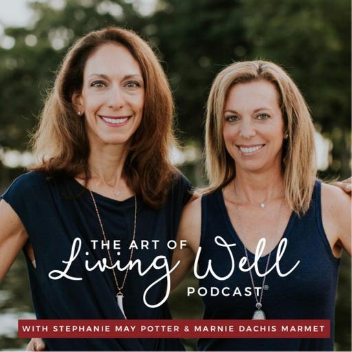 The Art of Living Well Podcast®