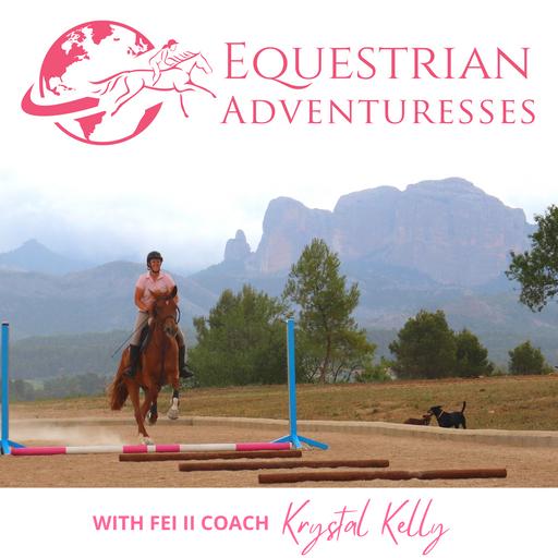 Equestrian Adventuresses Podcast | Your Global Passport to International Show Jumping Competitions