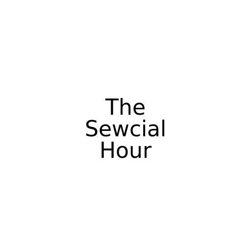 The Sewcial Hour