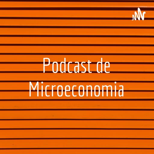 Podcast de Microeconomia