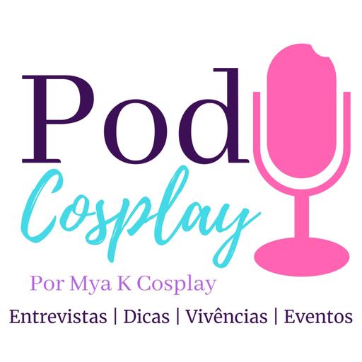 PodCosplay - O Melhor Podcast sobre Cosplay que Você vai ouvir na Internet