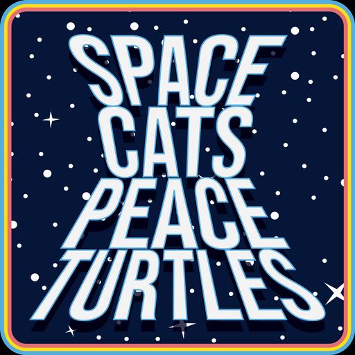 Space Cats Peace Turtles