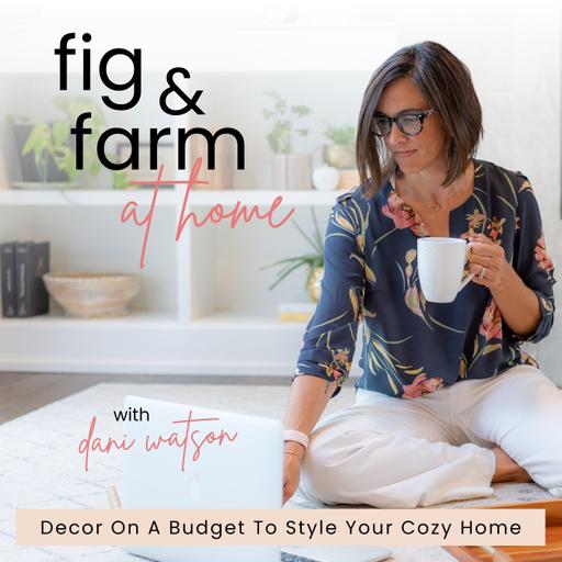 Fig & Farm at Home, Budget Decorating, Decor Tips, Decluttering, Home Styling, DIY Decor