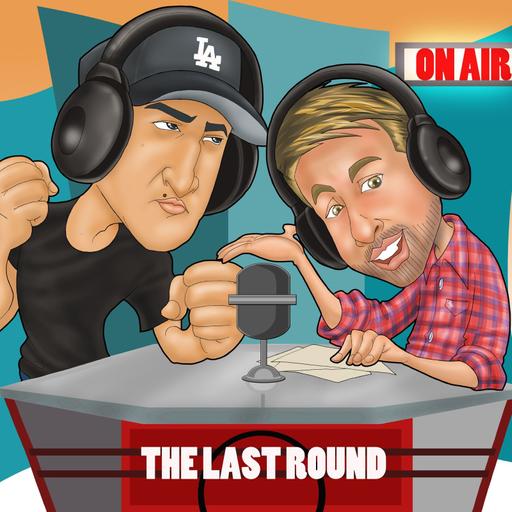 The Last Round Boxing Podcast