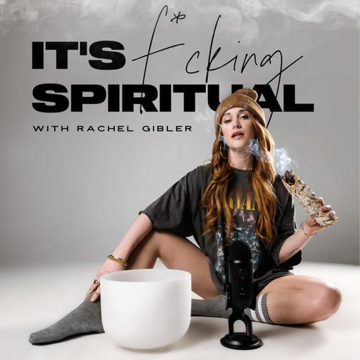 It’s F*cking Spiritual: Manifestation, Men, &amp; Money