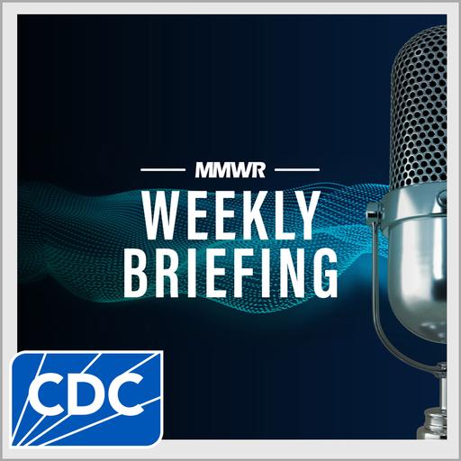 MMWR Weekly Briefing