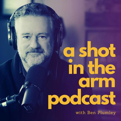 A Shot in the Arm Podcast