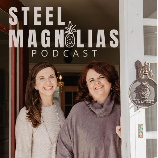 Steel Magnolias Podcast