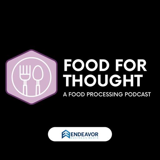 Food Processing’s Food For Thought Podcast