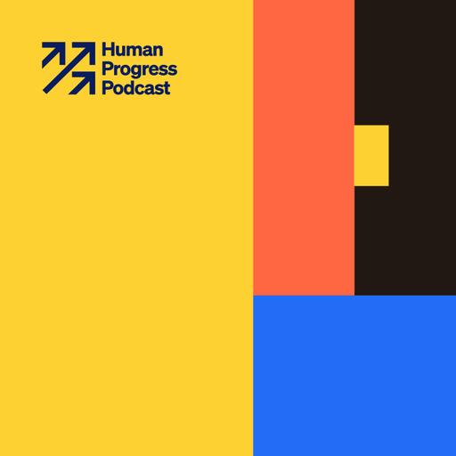 The Human Progress Podcast